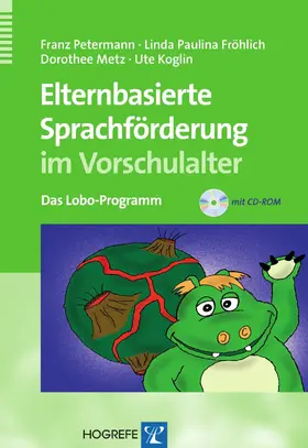 Petermann / Koglin / Fröhlich |  Elternbasierte Sprachförderung im Vorschulalter | eBook | Sack Fachmedien