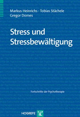 Heinrichs / Stächele / Domes |  Stress und Stressbewältigung | eBook | Sack Fachmedien