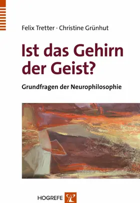 Tretter / Grünhut |  Ist das Gehirn der Geist? | eBook | Sack Fachmedien