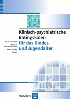 Brähler / Barkmann / Schulte-Markwort |  Klinisch-psychiatrische Ratingskalen für das Kindes- und Jugendalter | eBook | Sack Fachmedien