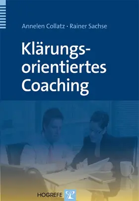 Collatz / Sachse | Klärungsorientiertes Coaching | E-Book | sack.de