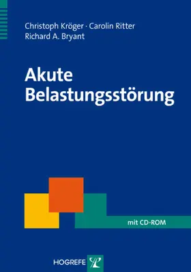 Kröger / Ritter / Bryant |  Akute Belastungsstörung | eBook | Sack Fachmedien