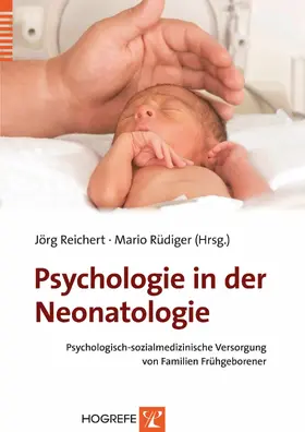 Reichert / Rüdiger |  Psychologie in der Neonatologie | eBook | Sack Fachmedien