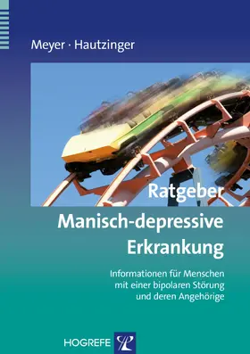 Meyer / Hautzinger |  Ratgeber Manisch-depressive Erkrankung | eBook | Sack Fachmedien