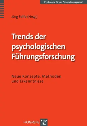 Felfe |  Trends der psychologischen Führungsforschung | eBook | Sack Fachmedien