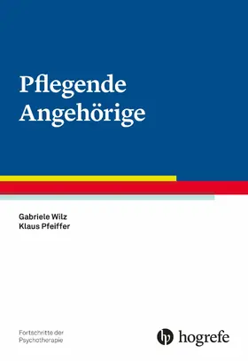 Wilz / Pfeiffer | Pflegende Angehörige | E-Book | sack.de