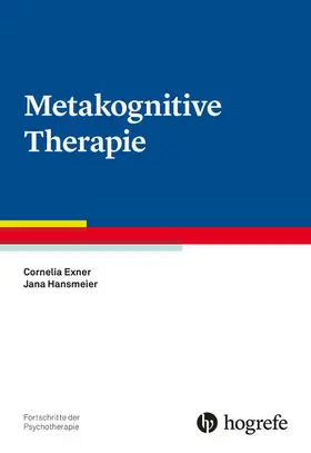 Exner / Hansmeier |  Metakognitive Therapie | eBook | Sack Fachmedien