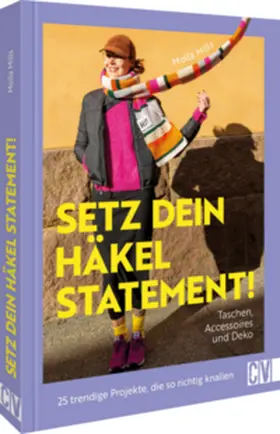 Mills |  Setz dein Häkel-Statement! Taschen, Accessoires und Deko | Buch |  Sack Fachmedien