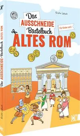 Labuch |  Das Ausschneide-Bastelbuch Altes Rom | Buch |  Sack Fachmedien