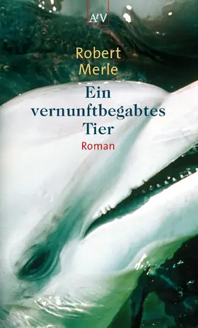 Merle |  Ein vernunftbegabtes Tier | eBook | Sack Fachmedien