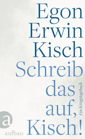 Kisch |  Schreib das auf, Kisch! | eBook | Sack Fachmedien
