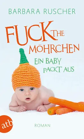 Ruscher |  Fuck the Möhrchen | eBook | Sack Fachmedien