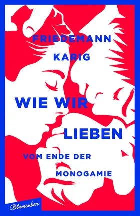 Karig |  Wie wir lieben | eBook | Sack Fachmedien