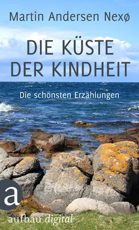 Andersen Nexø / Spreckelsen |  Die Küste der Kindheit | eBook | Sack Fachmedien