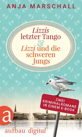 Marschall |  Lizzis letzter Tango & Lizzi und die schweren Jungs | eBook | Sack Fachmedien