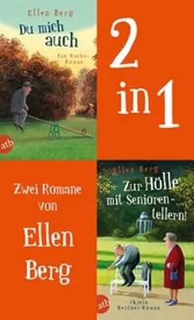 Berg |  Du mich auch & Zur Hölle mit Seniorentellern! | eBook | Sack Fachmedien