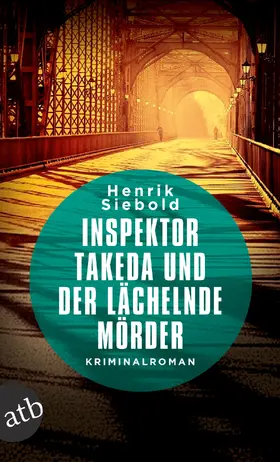 Siebold |  Inspektor Takeda und der lächelnde Mörder | eBook | Sack Fachmedien