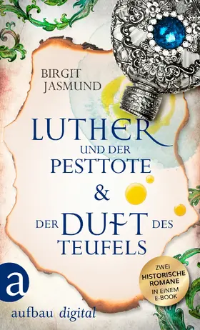 Jasmund |  Luther und der Pesttote & Der Duft des Teufels | eBook | Sack Fachmedien