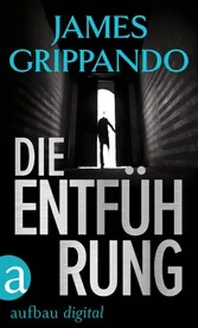 Grippando |  Die Entführung | eBook | Sack Fachmedien