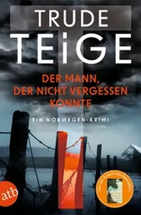 Teige | Der Mann, der nicht vergessen konnte | E-Book | www2.sack.de