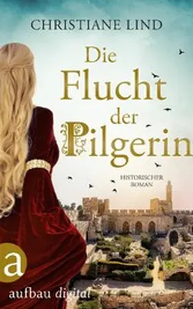 Lind |  Die Flucht der Pilgerin | eBook | Sack Fachmedien