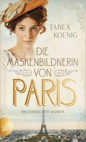 Koenig |  Die Maskenbildnerin von Paris | eBook | Sack Fachmedien