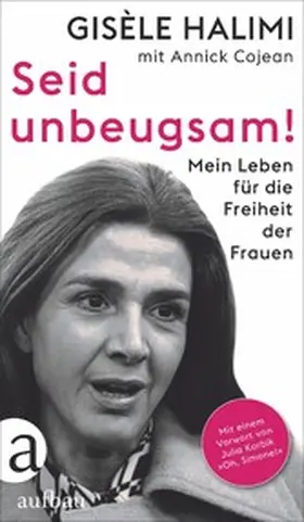 Halimi / Cojean |  Seid unbeugsam! | eBook | Sack Fachmedien
