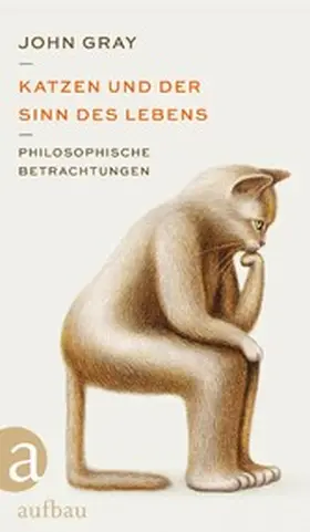 Gray |  Katzen und der Sinn des Lebens | eBook | Sack Fachmedien