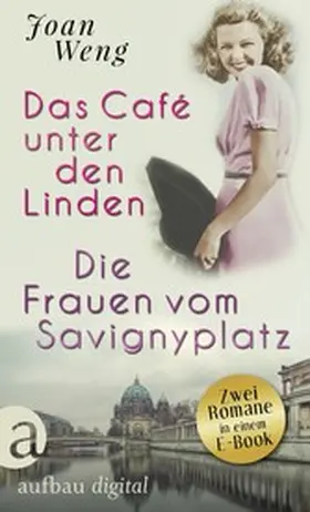 Weng |  Das Café unter den Linden & Die Frauen vom Savignyplatz | eBook | Sack Fachmedien