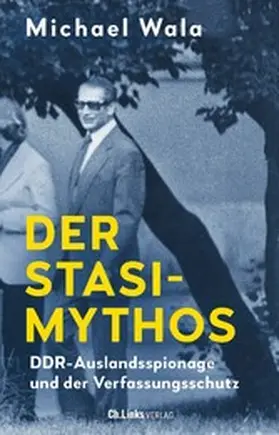 Wala |  Der Stasi-Mythos | eBook | Sack Fachmedien