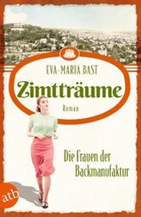 Bast |  Zimtträume - Die Frauen der Backmanufaktur | eBook | Sack Fachmedien