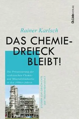 Karlsch |  Das Chemiedreieck bleibt! | eBook | Sack Fachmedien