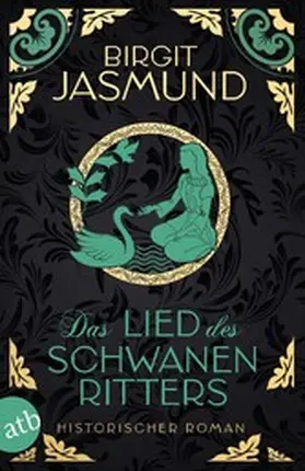 Jasmund |  Das Lied des Schwanenritters | eBook | Sack Fachmedien