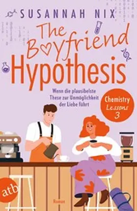 Nix | The Boyfriend Hypothesis. Wenn die plausibelste These zur Unmöglichkeit der Liebe führt | E-Book | sack.de