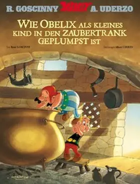 Goscinny / Walz |  Wie Obelix als kleines Kind in den Zaubertrank geplumpst ist | eBook | Sack Fachmedien