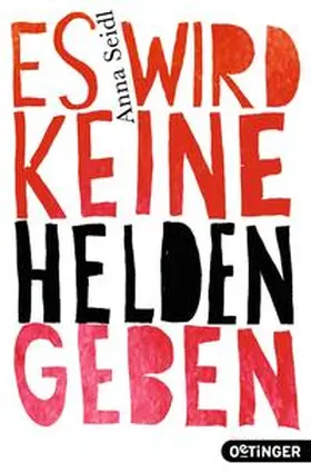 Seidl |  Es wird keine Helden geben | Buch |  Sack Fachmedien