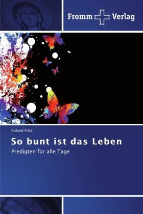 Fritz |  So bunt ist das Leben | Buch |  Sack Fachmedien