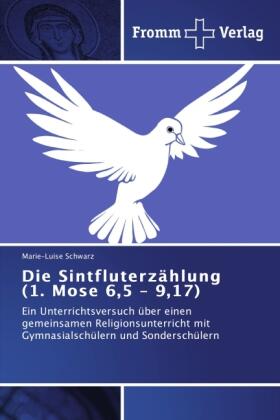 Schwarz |  Die Sintfluterzählung (1. Mose 6,5 ¿ 9,17) | Buch |  Sack Fachmedien