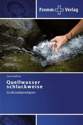 Haeffner |  Quellwasser schluckweise | Buch |  Sack Fachmedien