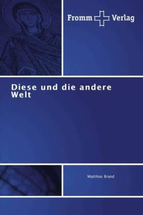 Brand |  Diese und die andere Welt | Buch |  Sack Fachmedien