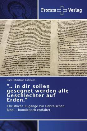 Goßmann |  ".. in dir sollen gesegnet werden alle Geschlechter auf Erden." | Buch |  Sack Fachmedien