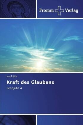 Wilk |  Kraft des Glaubens | Buch |  Sack Fachmedien