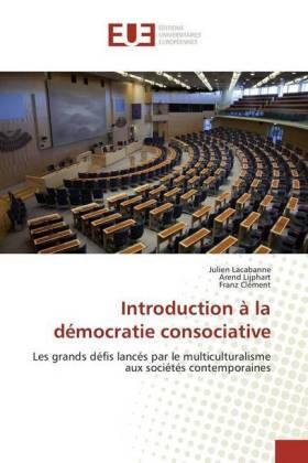 Lacabanne / Lijphart / Clément |  Introduction à la démocratie consociative | Buch |  Sack Fachmedien