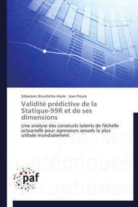 Brouillette-Alarie / Proulx |  Validité prédictive de la Statique-99R et de ses dimensions | Buch |  Sack Fachmedien