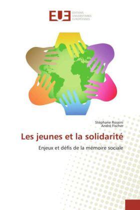 Rossini / Fischer |  Les jeunes et la solidarité | Buch |  Sack Fachmedien