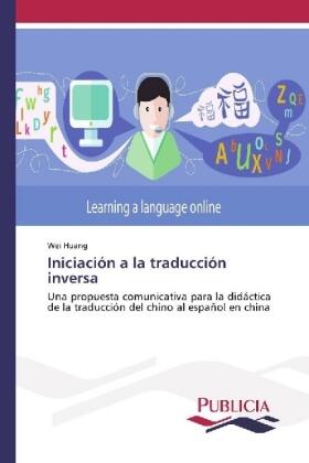 Huang |  Iniciación a la traducción inversa | Buch |  Sack Fachmedien