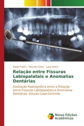 Pedro / Costa / Motta |  Relação entre Fissuras Labiopalatais e Anomalias Dentárias | Buch |  Sack Fachmedien