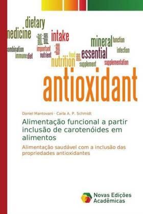 Mantovani / P. Schmidt |  Alimentação funcional a partir inclusão de carotenóides em alimentos | Buch |  Sack Fachmedien