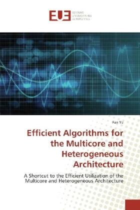 Ye |  Efficient Algorithms for the Multicore and Heterogeneous Architecture | Buch |  Sack Fachmedien