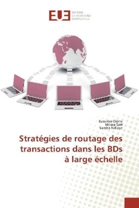 Diène / Sarr / Ndiaye |  Stratégies de routage des transactions dans les BDs à large échelle | Buch |  Sack Fachmedien